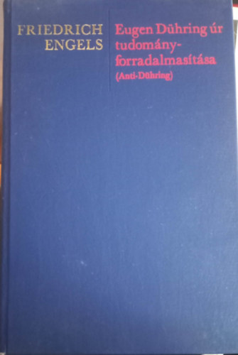 Friedrich Engels - Eugen d�hring �r tudom�nyforradalmas�t�sa