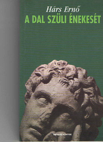 H�rs Ern� - A dal sz�li �nekes�t