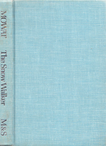 Farley Mowat - The Snow Walker