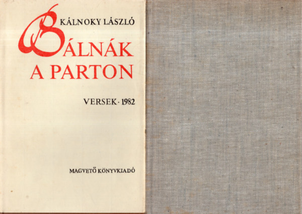 K�lnoky L�szl� - 2 db k�nyv, Az �vegkalap, B�ln�k a parton
