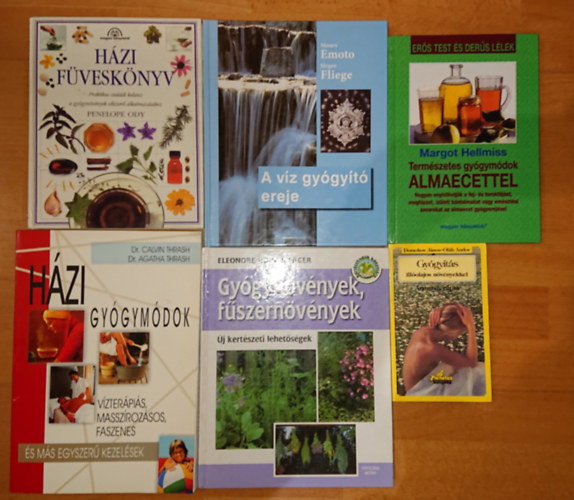 Emoto-Fliege, Penelope Ody, Eleonore Hohenberger, Agatha M. Trash  Calvin L. Trash Margot Hellmiss - Gy�gy�t�s ill�olajos n�v�nyekkel, Term�szetes gy�gym�dok almaesettel, A v�z gy�gy�t� ereje, H�zi f�vesk�nyv, Gy�gyn�v�nyek, f�szern�v�nyek, H�zi gy�gym�dok