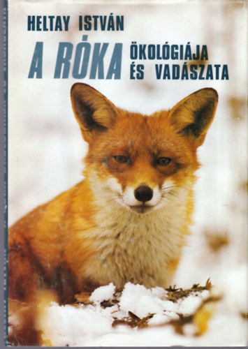 Heltay Istv�n - A r�ka �kol�gi�ja �s vad�szata