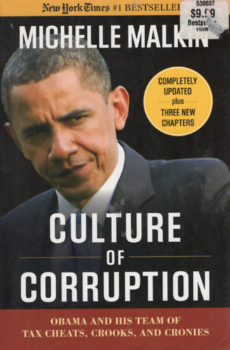Michelle Malkin - Culture of Corruption: Obama and His Team of Tax Cheats, Crooks, and Cronies