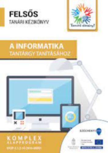 Pap Zoltn  (szerk.) - Felss tanri kziknyv az informatika tantrgy tantshoz
