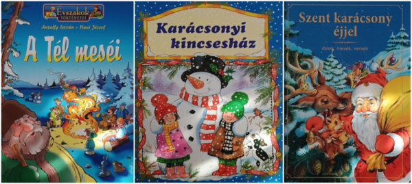Nagy Péter Jenkovszky Iván Antalfy István Haui József - A Tél meséi + Szent karácsony éjjel (Dalok, mesék, versek) + Karácsonyi kincsesház (3 mű)