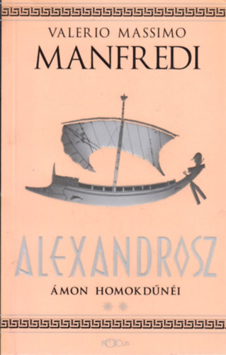 Valerio Massimo Manfredi - Alexandrosz: �mon homokd�n�i
