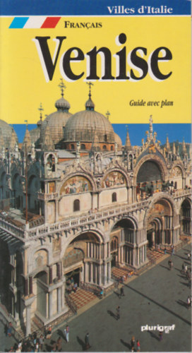 Ismeretlen Szerz - Villes d'Italie Venise Guide avec plan