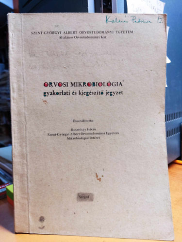 Roszt�czy Istv�n - Orvosi mikrobiol�gia gyakorlati �s kieg�sz�t� jegyzet