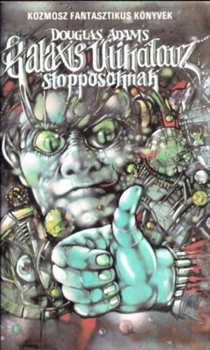Douglas Adams - Galaxis tikalauz stopposoknak