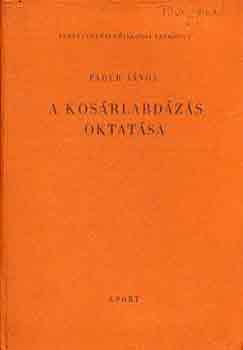 P�der J�nos - A kos�rlabd�z�s oktat�sa