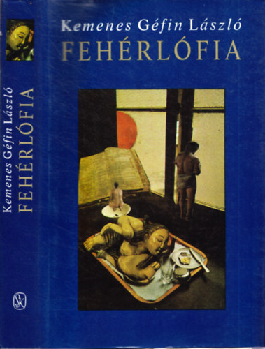 Kemenes Géfin László - Fehérlófia