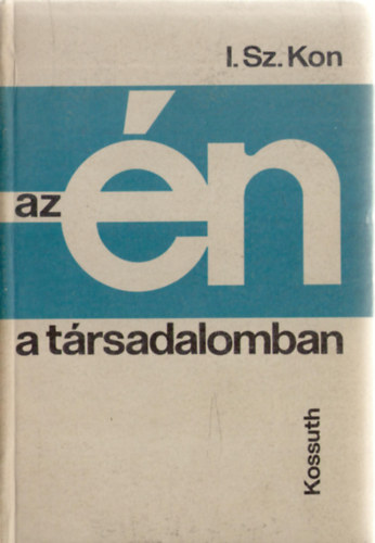 I.Sz. Kon - Az én a társadalomban