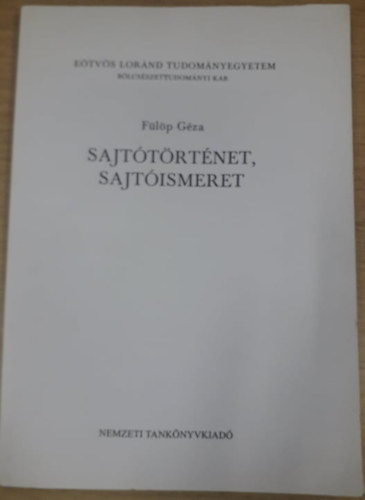 Fülöp Géza - Sajtótörténet, sajtóismeret