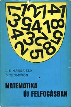 Mansfield-Thompson-Bruckheimer - Matematika j felfogsban I-IV.