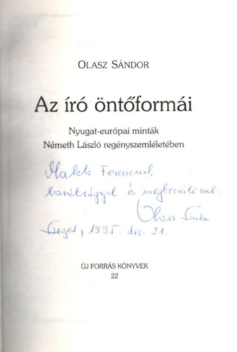 Olasz S�ndor - Az �r� �nt�form�i - Nyugat-eur�pai mint�k N�meth L�szl� reg�nyszeml�let�ben