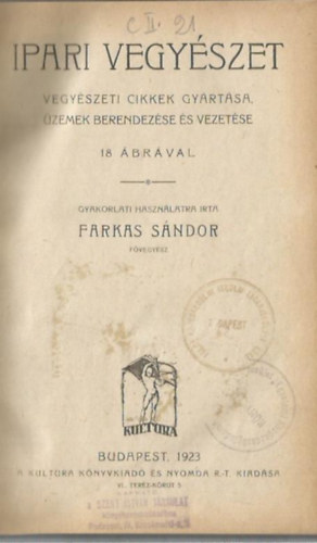 Farkas Sándor - Tudás és gyakorlat I. - Ipari vegyészet