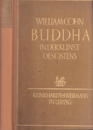 William Cohn - Buddha in der Kunst des Ostens (Buddha a keleti m�v�szetben)
