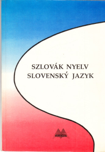 Horv�th-Kmet'-Pecsenya-Pestiov� - Szlov�k nyelv - Slovensky jazyk