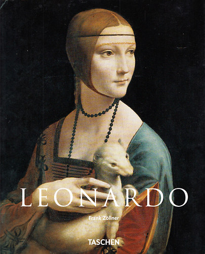 Frank Zllner - Leonardo da Vinci 1452-1519 (Mvsz s tuds)- Taschen