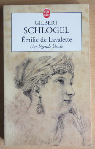 Gilbert Schlogel - milie De Lavalette