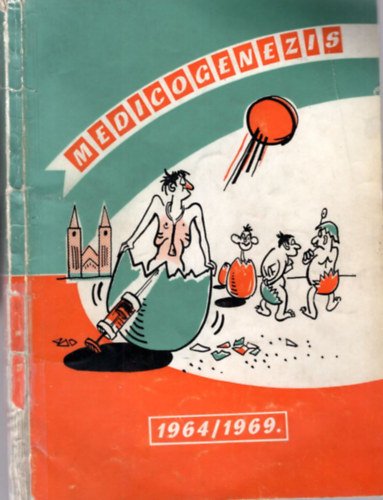 Thurz Lszl - Medicogenezis - 1964/1969 A szegedi orvostanhallgatk vknyve
