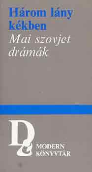 Három lány kékben (mai szovjet drámák)