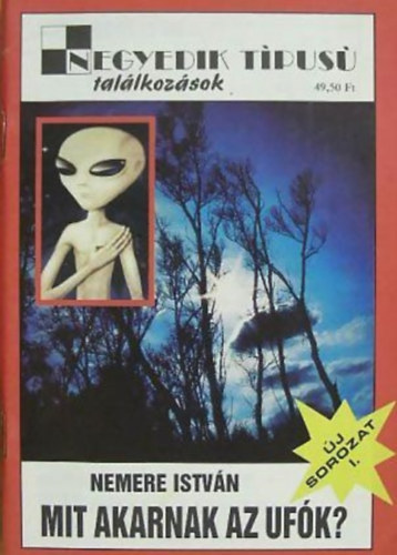 Nemere István - Mit akarnak az Ufók?