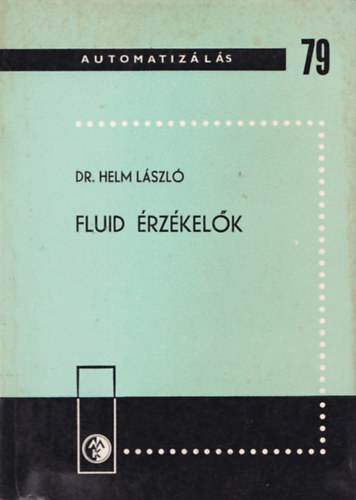 Dr. Helm László - Fluid érzékelők