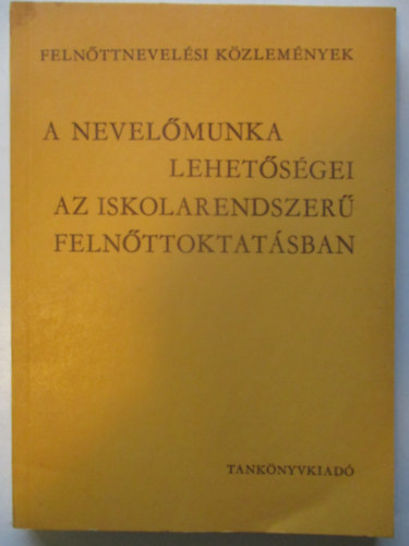 Dr. Bellr Bla - a nevelmunka lehetsgei az iskolarendszer felnttoktatsban