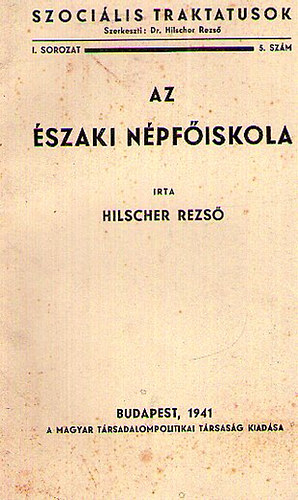 Hilscher Rezs� - Az �szaki n�pf�iskola