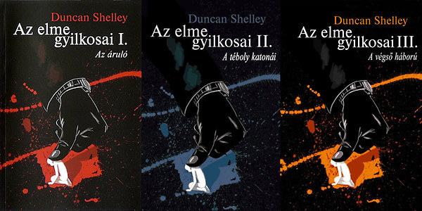 Duncan Shelley - Az rul+ A tboly katoni + A vgs hbor (Az elme gyilkosai trilgia I-III.)