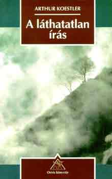 Arthur Koestler - A l�thatatlan �r�s