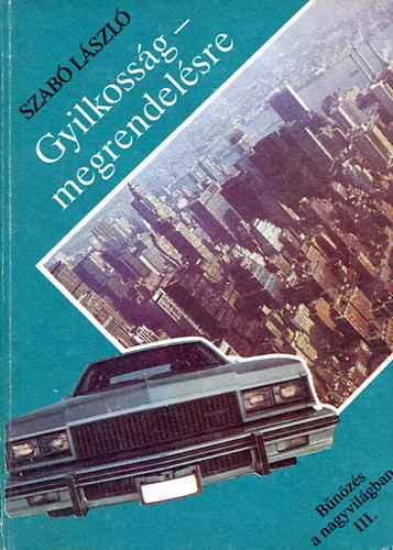 Dr. Szab� L�szl� - Gyilkoss�g - megrendel�sre