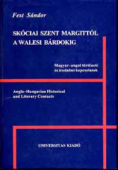 Fest Sndor - Skciai Szent Margittl a walesi brdokig