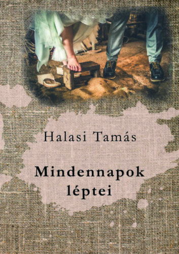 Halasi Tams - Mindennapok lptei