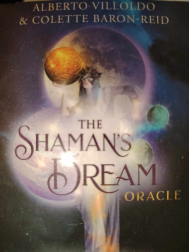 Alberto Villoldo & Colette Baron-Reid - The Shaman's Dream Oracle 64-Card Deck and Guidebook
