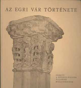 Kozák Károly - Az egri vár története
