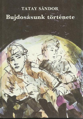 Tatay S�ndor - Bujdos�sunk t�rt�nete