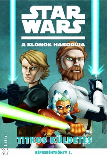 Star Wars - A klónok háborúja - Titkos küldetés