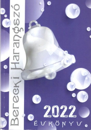Ferentzi László Balogh András - Berecki Harangszó Évkönyv 2022
