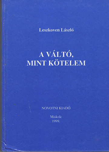 Leszkoven Lszl - A vlt, mint ktelem