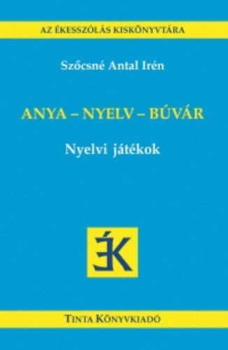Szcsn Antal Irn - Anya - nyelv - bvr