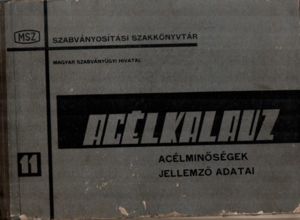 Dr. Kondoray Egon  Szke Lszl (szerk.) - Aclkalauz. - Aclminsgek jellemz adatai.