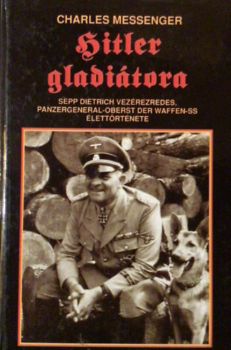 Charles Messenger - Hitler gladitora