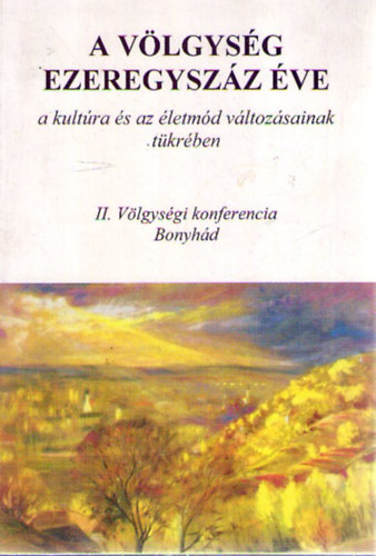 Sz�ts Zolt�n  (szerk.) Szita L�szl� (szerk.) - A V�lgys�g ezeregysz�z �ve