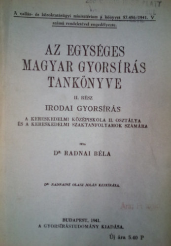 Dr. Radnai Bla - Az egysges magyar gyorsrs tanknyve II. Irodai gyorsrs