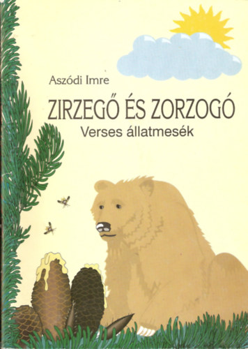 Aszdi Imre - Zizeg s zorzog - Verses llatmesk