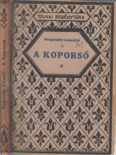 Segesdy Lszl - A kopors - Fantasztikus regny (Tolnai regnytra)