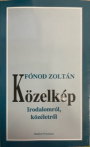 Fónod Zoltán - Közelkép- Irodalomról, közéletről