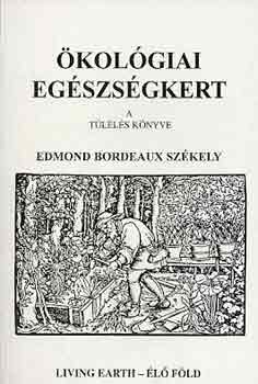 Edmond Bordeaux Szkely - kolgiai egszsgkert